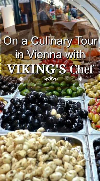 Pinterest pin about the Culinary tour in Vienna with Viking River Cruises Chef