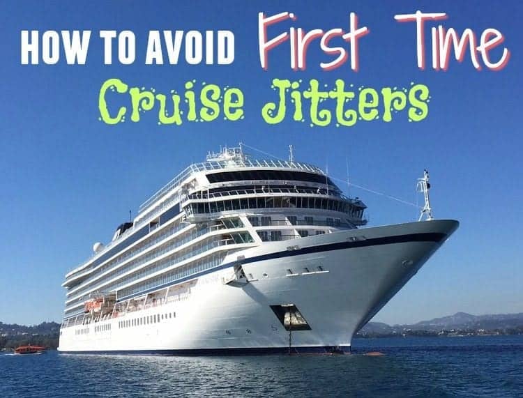 First Cruise?  Here’s 10 Ways to Avoid First-Time Cruise Jitters